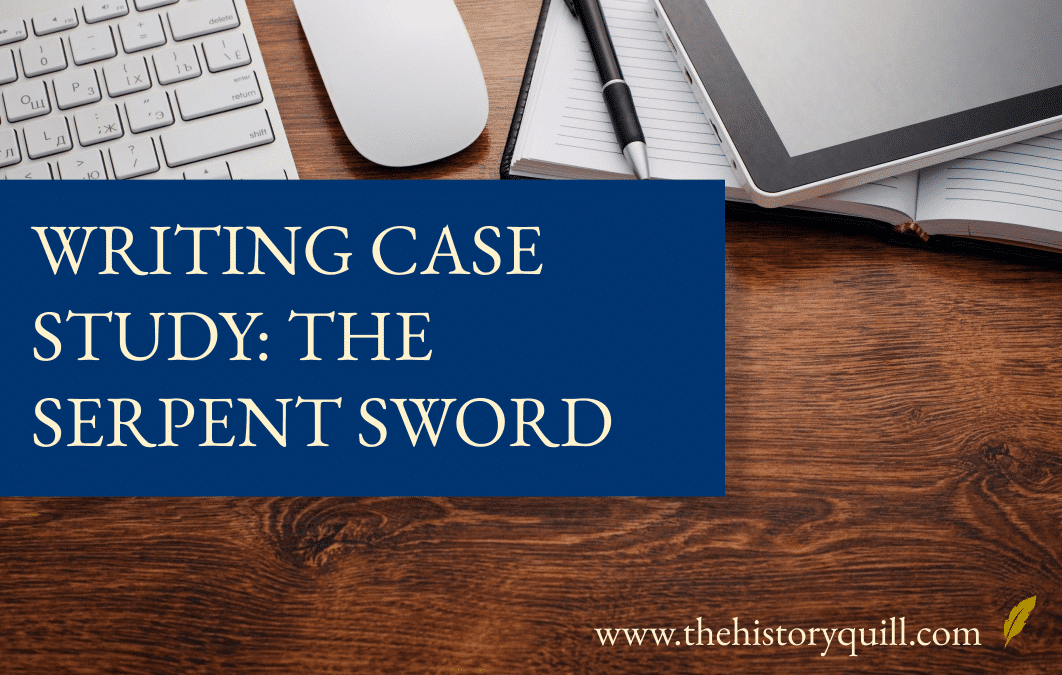 Writing case study – The Serpent Sword