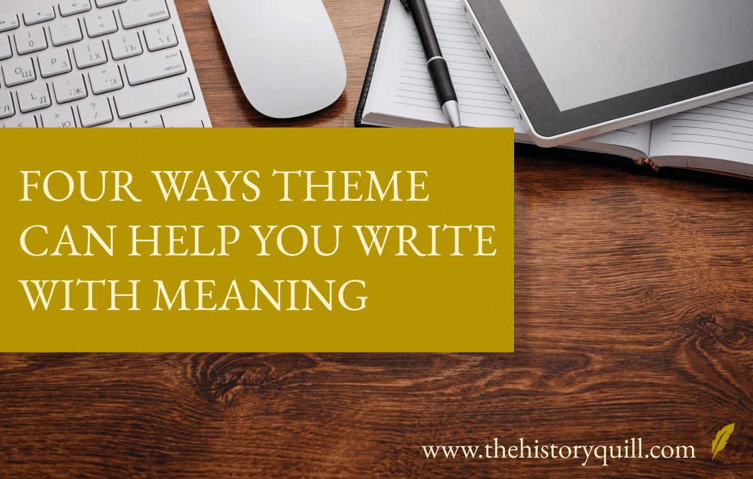 Four ways theme can help you write with meaning