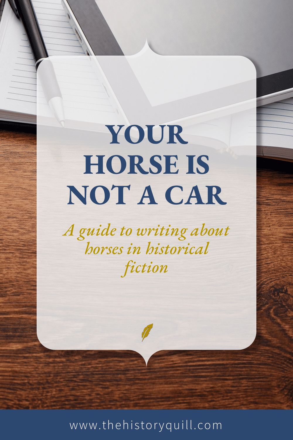 From The History Quill blog, reasons why your horse is no a car with a guide to writing about horses in historical fiction