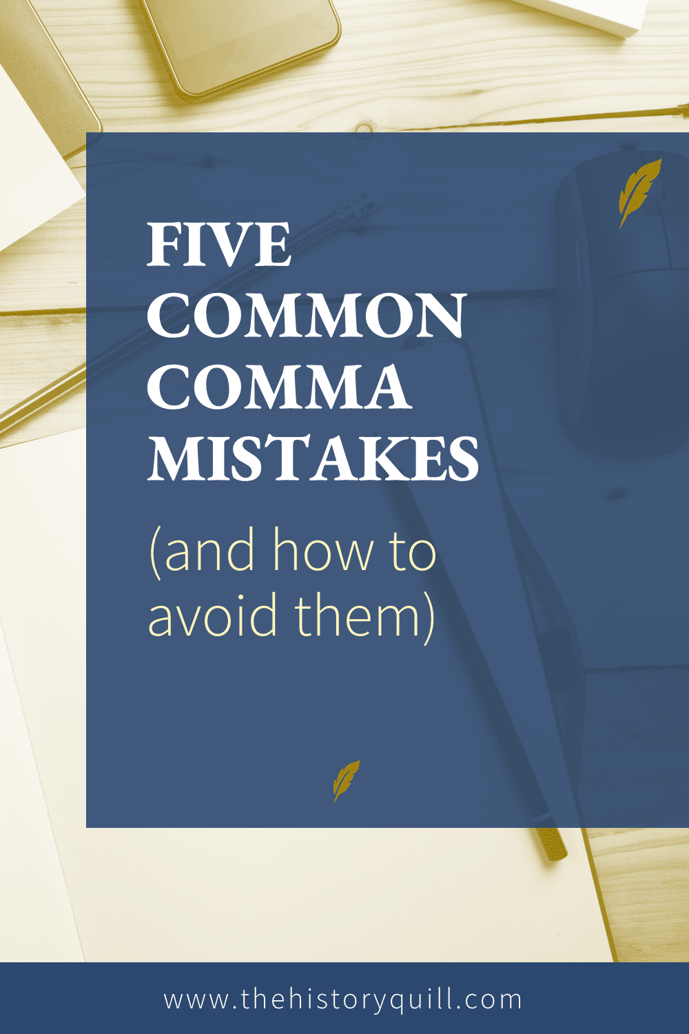 From The History Quill blog, five common comma mistakes (and how to avoid them) in your historical fiction writing