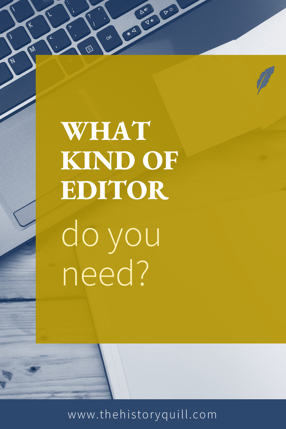 From The History Quill blog, what kind of editor do you need for your historical fiction book? Content editing, copyediting, etc.