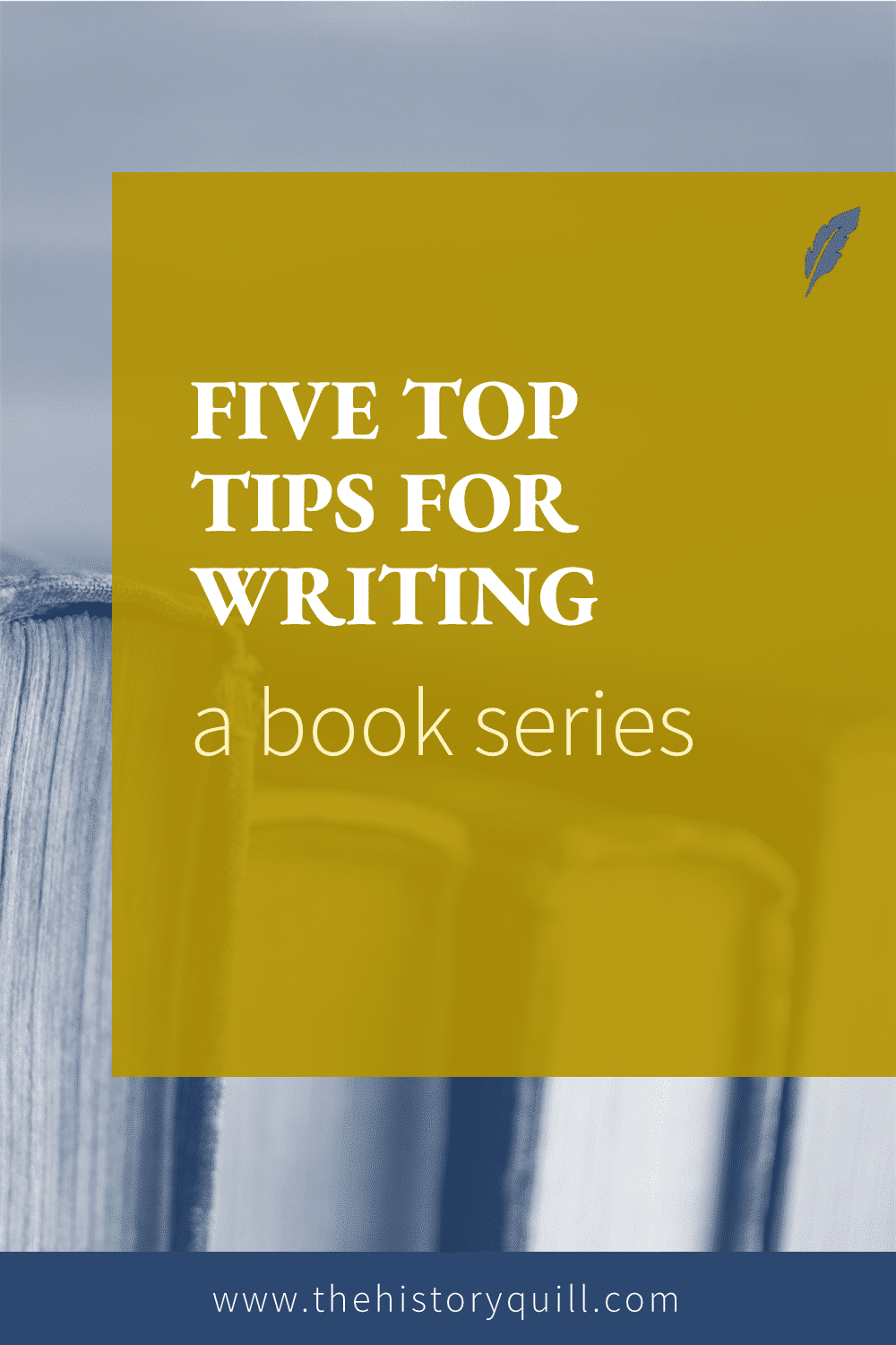 From The History Quill blog, five top tips for writing a historical fiction book series.