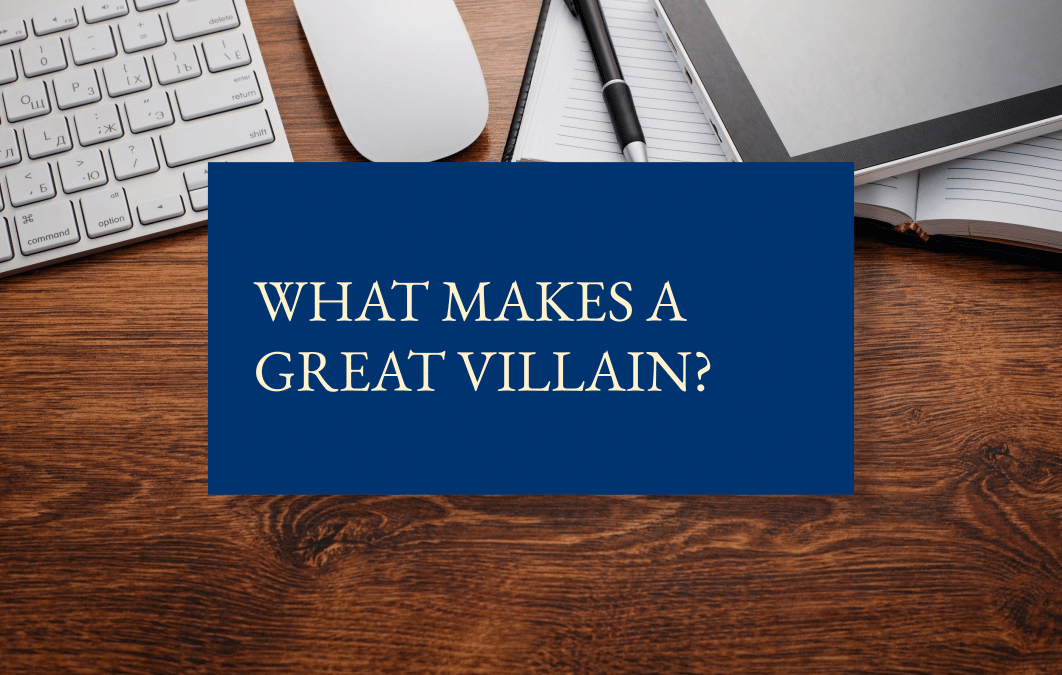 What makes a great villain?