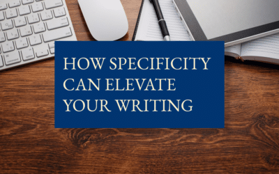 How specificity can elevate your writing