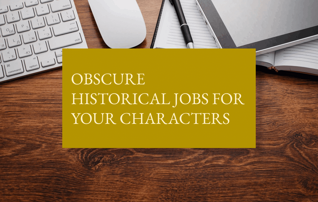 Obscure historical jobs for your characters