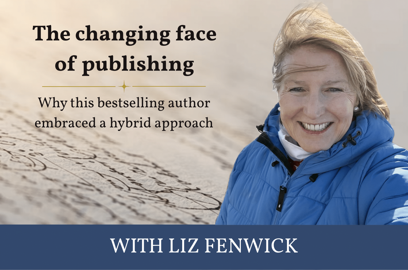 The changing face of publishing: why this bestselling author embraced a hybrid approach